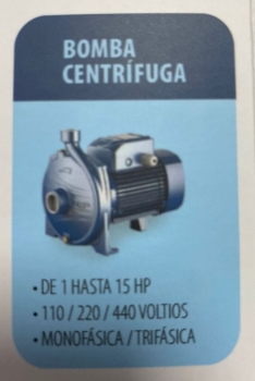 Bomba centrifuga 1 hasta 15 hp 110/220/440v monofasica trifasica