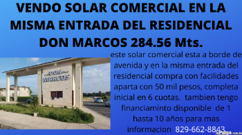 Vendo solar comercial 284 mts.  a borde de avenida en res. d on marco
