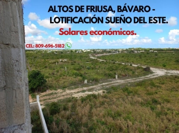 Altos de friusa bÁvaro - punta cana solares econÓmicos.