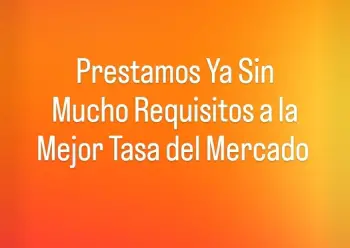 Prestamos ya sin mucho requisito al 1.0   fijo