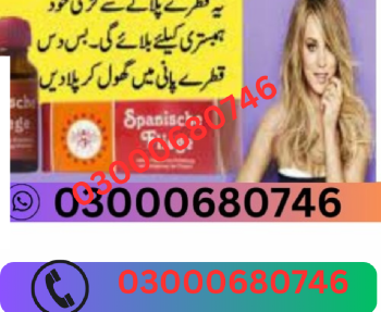 Spanische fliege drops for female price in gujranwala 03000680746