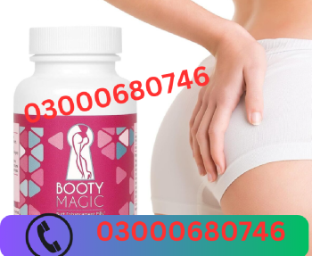 Booty magic butt enhancement pills price in gujranwala 03000680746