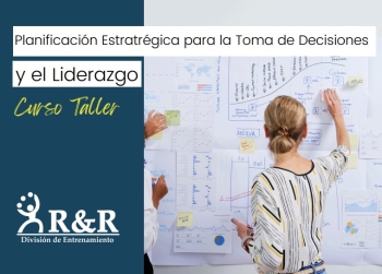 Curso taller planificaciÓn estratÉgica para la toma de decisiones