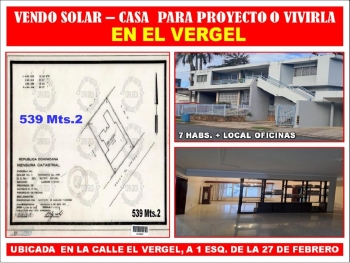 Vendo solar casa para demoler o vivirla en el vergel 539 mts.2 a 1 esq
