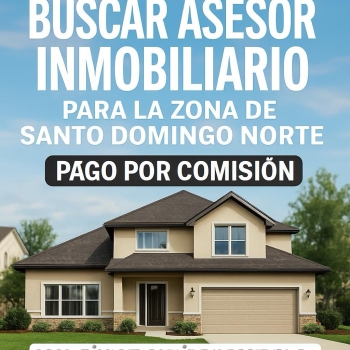 Empleo como asesor inmobiliario para santo domingo norte