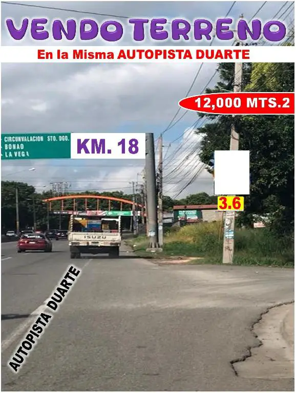 VENDO 12000 Mts.2 de Terreno en la MISMA AUTOPISTA DUARTE Km 18 OPORTU Foto 7264870-1.jpg